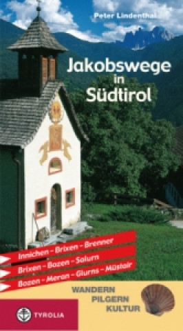 Книга Jakobswege in Südtirol Peter Lindenthal