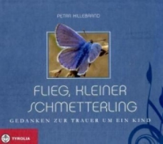 Книга Flieg, kleiner Schmetterling Petra Hillebrand