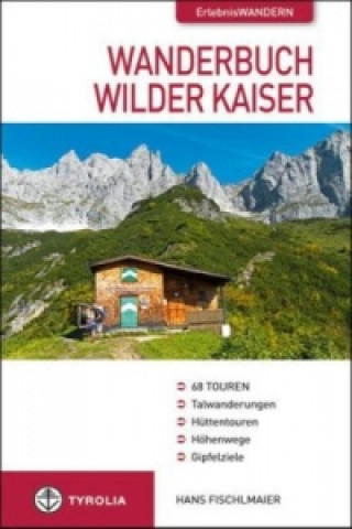 Kniha Wanderbuch Wilder Kaiser Hans Fischlmaier