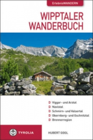 Книга Das Wipptaler Wanderbuch Hubert Gogl