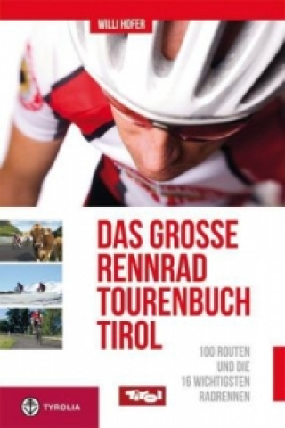 Carte Das große Rennradtouren-Buch Tirol Willi Hofer