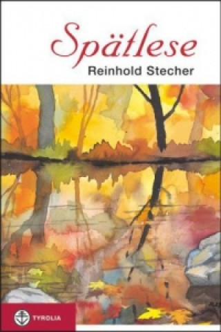 Könyv Spätlese Reinhold Stecher