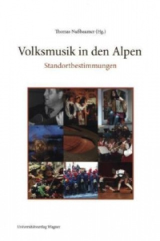 Książka Volksmusik in den Alpen - Standortbestimmungen Thomas Nußbaumer