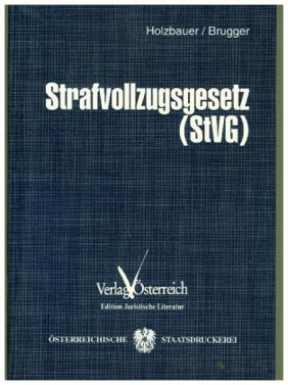Kniha Strafvollzugsgesetz (StVG) Albert Holzbauer