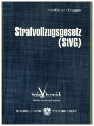 Livre Strafvollzugsgesetz (StVG) Albert Holzbauer