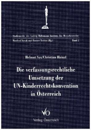 Книга Die verfassungsrechtliche Umsetzung der UN-Kinderrechtskonvention in Österreich Helmut Sax