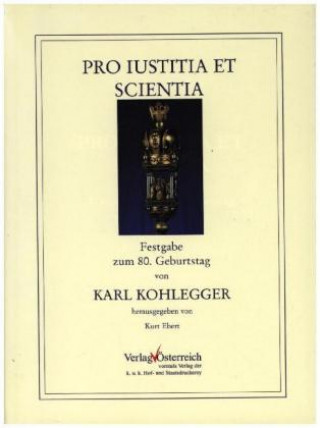 Könyv Pro Iustitia et Scientia Kurt Ebert