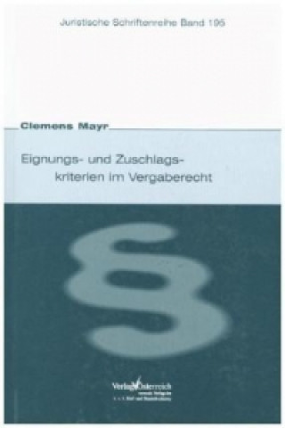 Βιβλίο Eignungs- und Zuschlagskriterien im Vergaberecht Clemens Mayr