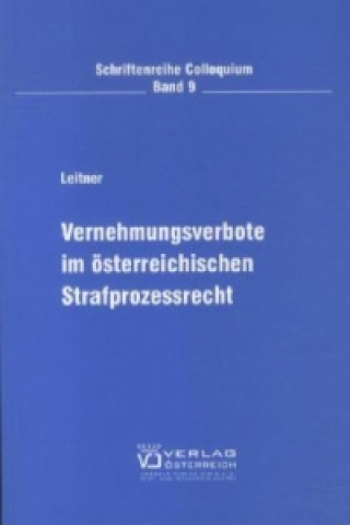 Buch Vernehmungsverbote im österreichischen Strafprozessrecht Richard Leitner