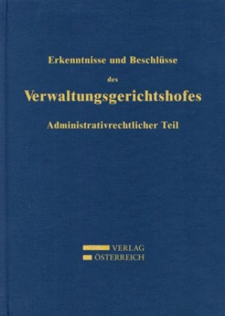 Carte Erkenntnisse und Beschlüsse des Verwaltungsgsgerichtshofes Leopold Bumberger