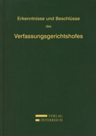 Könyv Erkenntnisse und Beschlüsse des Verfassungsgerichtshofes 