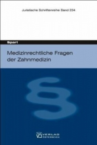 Kniha (Medizin-)rechtliche Fragen der Zahnmedizin Christian Sparl