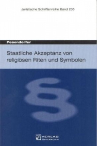 Könyv Staatliche Akzeptanz von religiösen Riten und Symbolen Paul Simon Pesendorfer