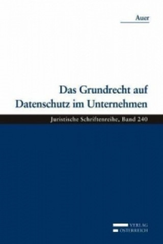 Kniha Das Grundrecht auf Datenschutz im Unternehmen Maximilian Auer