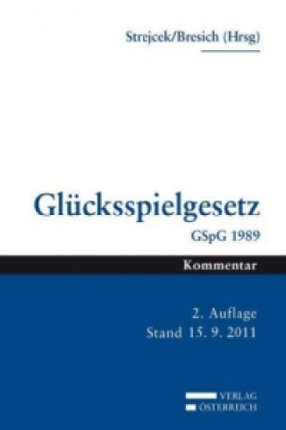 Kniha Glücksspielgesetz (f. Österreich) Gerhard Strejcek