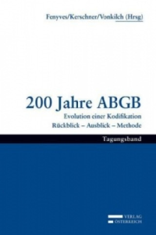 Carte 200 Jahre ABGB Evolution einer Kodifikation Attila Fenyves