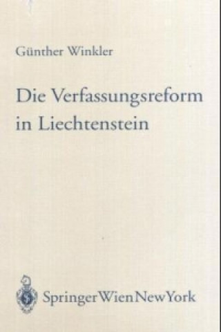 Kniha Die Verfassungsreform in Liechtenstein Günther Winkler