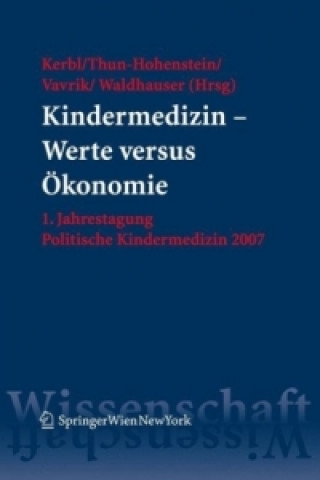 Książka Kindermedizin - Werte versus Ökonomie Reinhold Kerbl