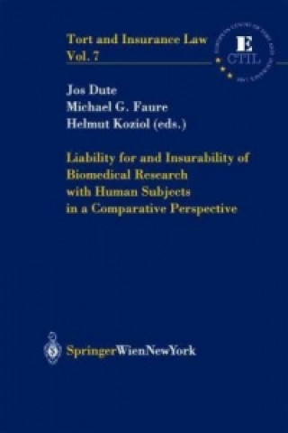 Kniha Liability for and Insurability of Biomedical Research with Human Subjects in a Comparative Perspective Jos Dute