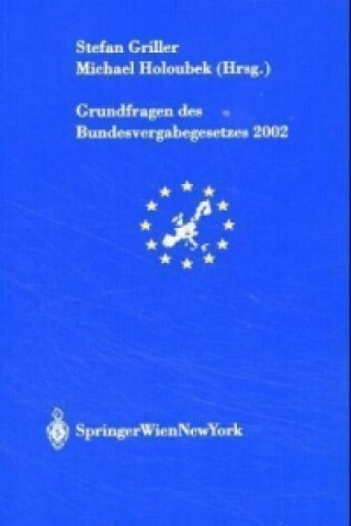 Könyv Grundfragen des Bundesvergabegesetzes 2002 (f. Österreich) Stefan Griller