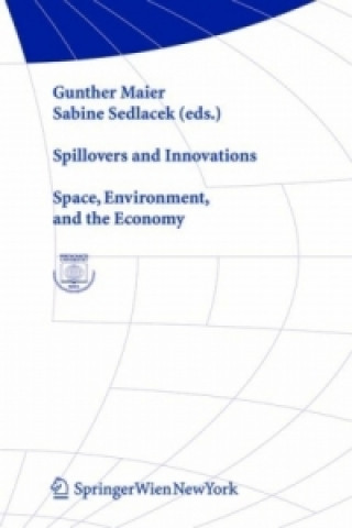 Kniha Spillovers and Innovations: City, Environment, and the Economy Gunther Maier