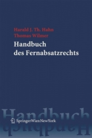 Kniha Handbuch des Fernabsatzrechts (f. Österreich) Harald J. Th. Hahn