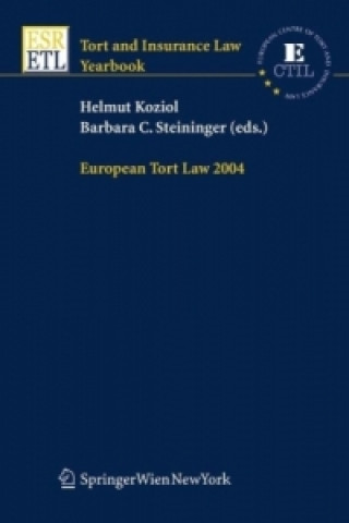 Kniha European Tort Law 2004 Helmut Koziol