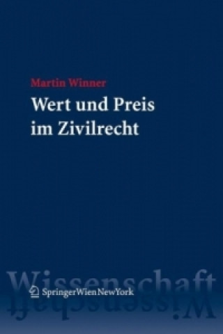 Książka Wert und Preis im Zivilrecht (f. Österreich) Martin Winner