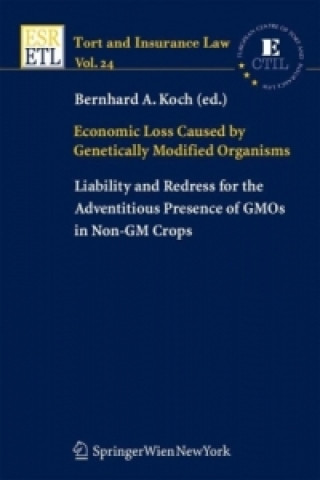 Kniha Economic Loss Caused by Genetically Modified Organisms Bernhard A. Koch