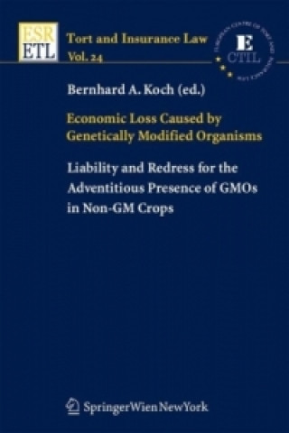 Książka Economic Loss Caused by Genetically Modified Organisms Bernhard A. Koch