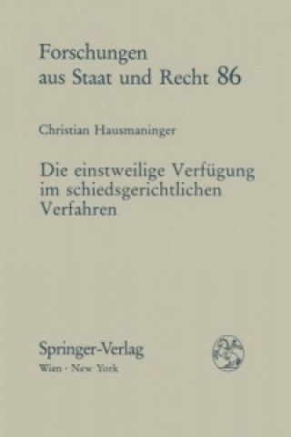 Buch Die einstweilige Verfügung im schiedsgerichtlichen Verfahren Christian Hausmaninger