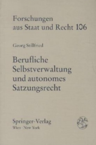 Carte Berufliche Selbstverwaltung und autonomes Satzungsrecht Georg Stillfried