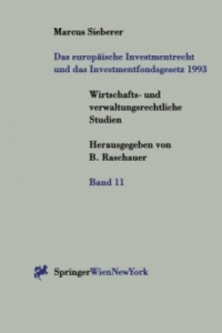 Carte Das europäische Investmentrecht und das Investmentfondgesetz 1993 Marcus Sieberer