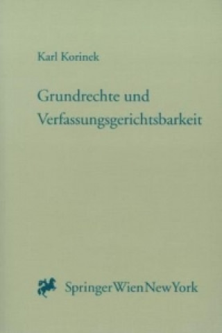 Carte Grundrechte und Verfassungsgerichtsbarkeit Karl Korinek