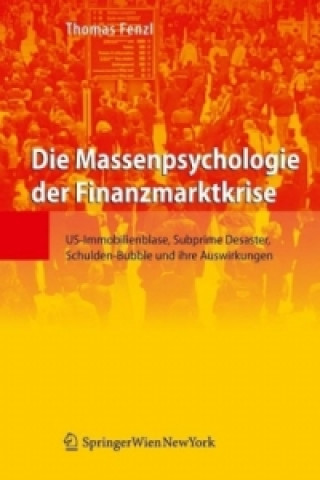 Kniha Die Massenpsychologie der Finanzmarktkrise Thomas Fenzl