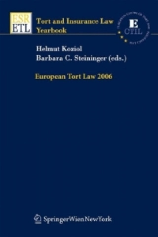 Kniha European Tort Law 2006 Helmut Koziol