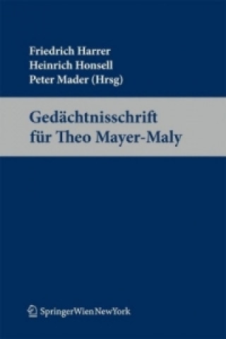 Könyv Gedächtnisschrift für Theo Mayer-Maly Friedrich Harrer