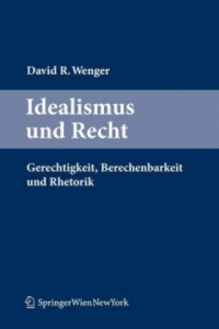 Kniha Idealismus und Recht David Wenger