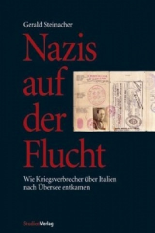 Knjiga Nazis auf der Flucht Gerald Steinacher