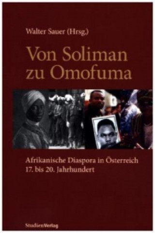 Könyv Von Soliman zu Omofuma Walter Sauer