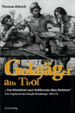 Книга Goldjäger aus Tirol Thomas Albrich