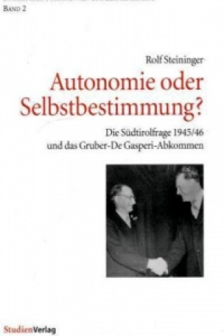 Carte Autonomie oder Selbstbestimmung? Rolf Steininger