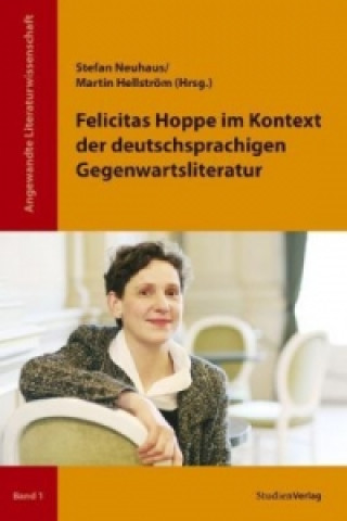 Könyv Felicitas Hoppe im Kontext der deutschsprachigen Gegenwartsliteratur Stefan Neuhaus