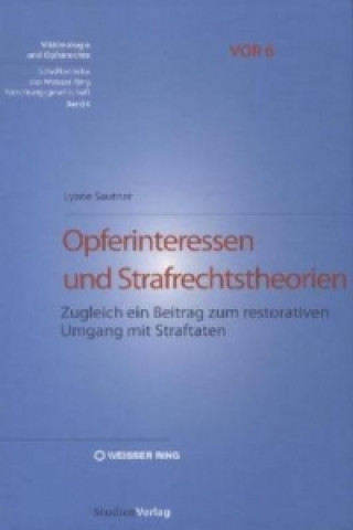 Книга Opferinteressen und Strafrechtstheorien Lyane Sautner