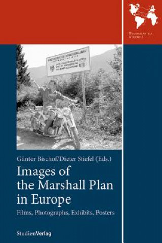 Carte Images of the Marshall Plan in Europe Günter Bischof