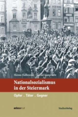 Carte Nationalsozialismus in der Steiermark Heimo Halbrainer