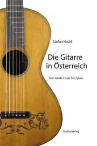 Kniha Die Gitarre in Österreich Stefan Hackl