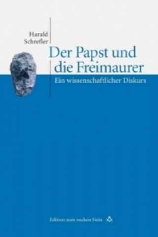 Buch Der Papst und die Freimaurer Harald Schrefler