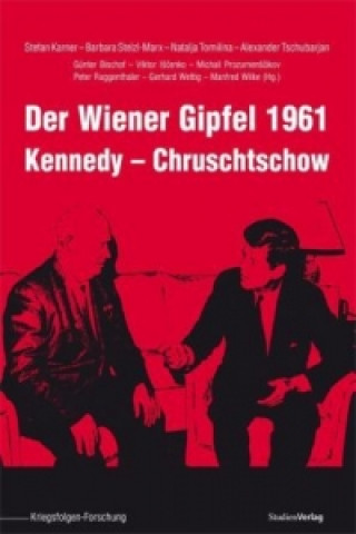 Könyv Der Wiener Gipfel 1961 Stefan Karner