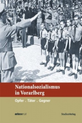 Buch Nationalsozialismus in Vorarlberg Meinrad Pichler